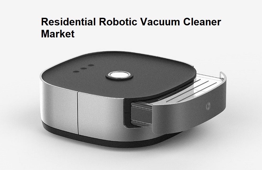 Residential Robotic Vacuum Cleaner Market Sweeping towards a Stunning