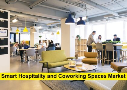 Smart Hospitality and Coworking Spaces Market