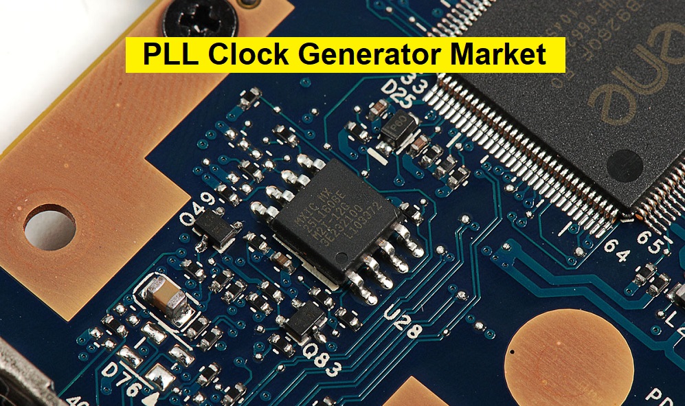 PLL Clock Generator Market Anticipating Remarkable Growth with a 5.9