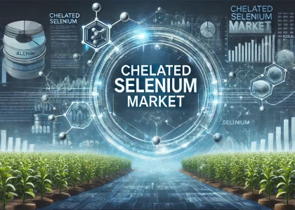 Chelated Selenium Market