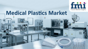 Medical-Grade Polymers Redefine Healthcare Manufacturing as Global Medical Plastics Market Set to Reach USD 73.6 Billion by 2036