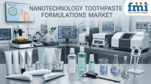 Nanotechnology Toothpaste Formulations Market Advances as Value-Based Oral Healthcare Reshapes Global Preventive Dentistry