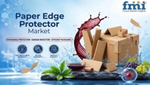 Paper Edge Protector Market Gains Momentum as Sustainable Packaging and Smarter Supply Chains Reshape Global Demand